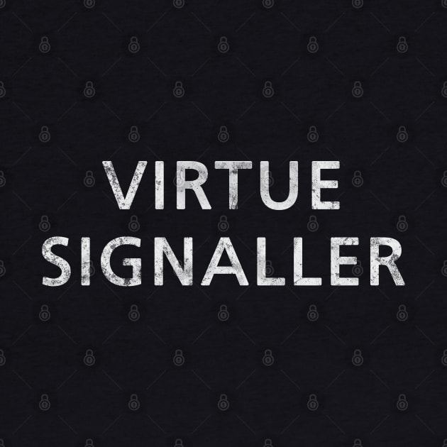 Virtue Signaller by MotoGirl